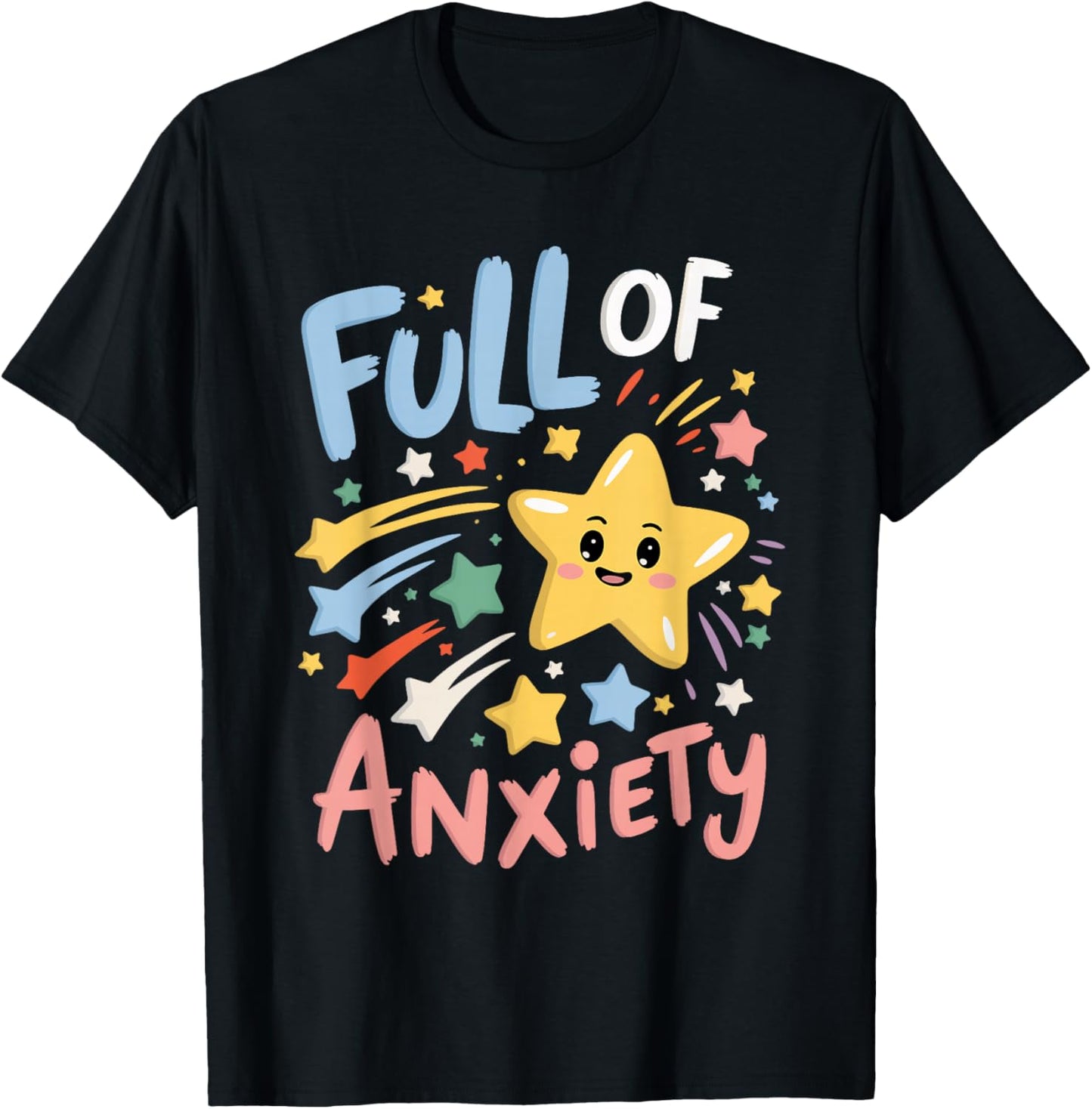 Full Of Anxiety T-Shirt - T-Shirt | Black