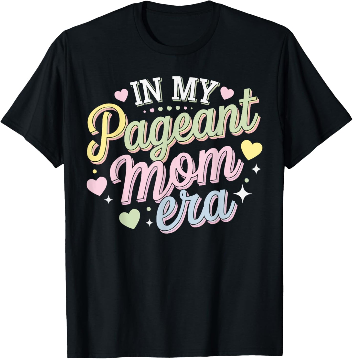 Pageant Mom Pageantry Pageant Contest Beauty Queen T-Shirt - T-Shirt | Black