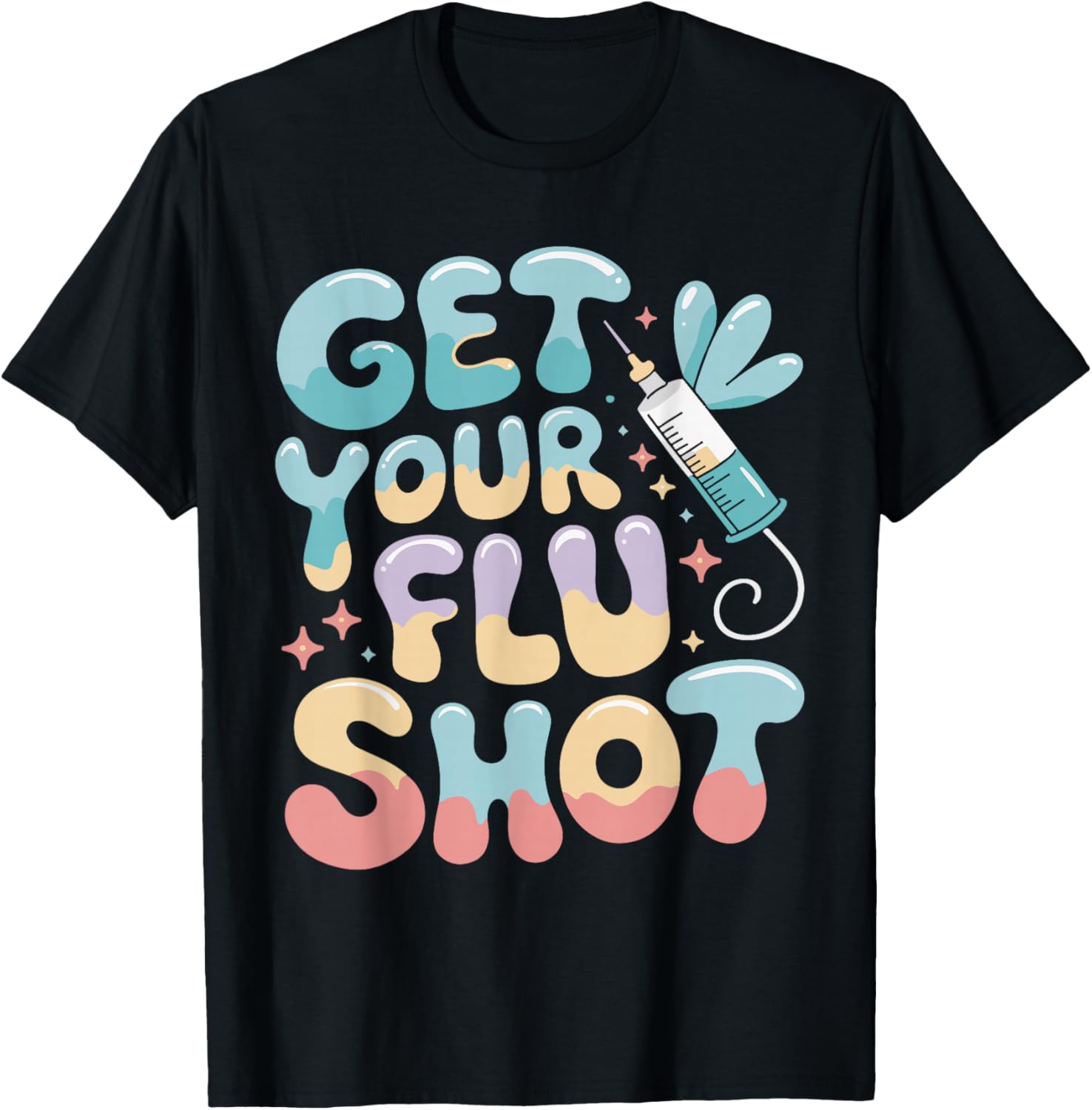 Groovy Get Your Flu Shot Nurse Medical Assistant Nursing T-Shirt - T-Shirt | Black