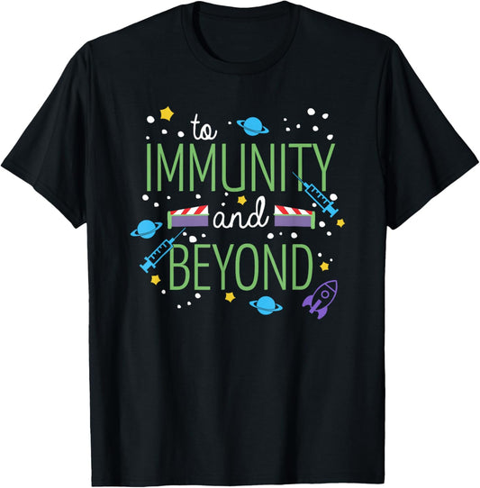 To Immunity And Beyond, Funny Vaccine Nurse Doctor T-Shirt - T-Shirt | Black
