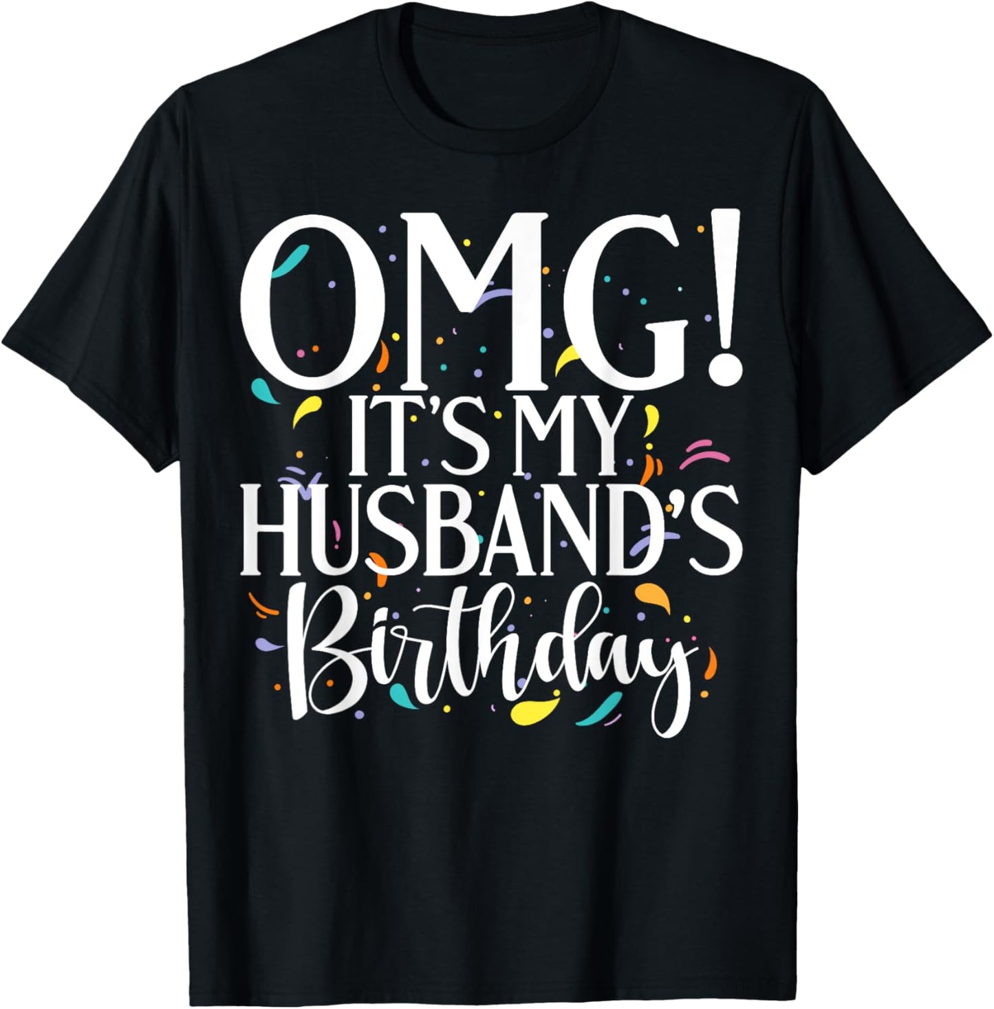 It's My Husband's Birthday Celebration Bday Family Matching T-Shirt - T-Shirt | Black