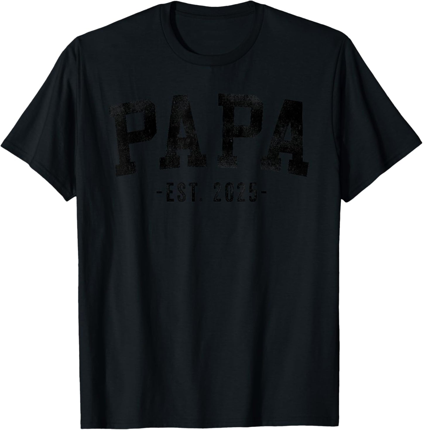 Papa 2025 Papa To Be New Papa Gifts Classic Bold Font T-Shirt - T-Shirt | Black