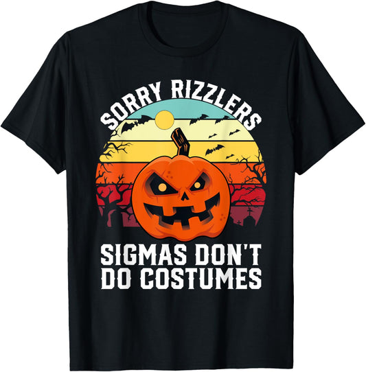 Sorry Rizzlers Sigmas Don't Do Costumes Vintage Halloween T-Shirt - T-Shirt | Black