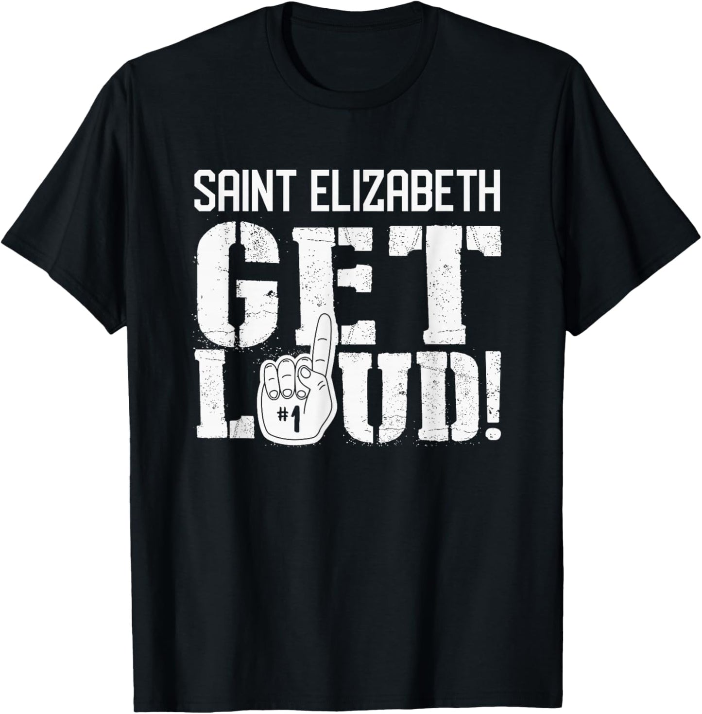 Saint Elizabeth High School Get Loud! T-Shirt - T-Shirt | Black