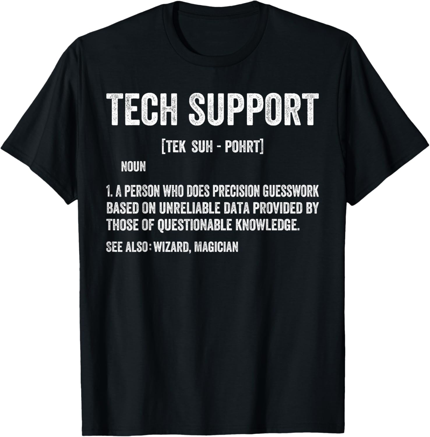 Tech Support Definition Funny IT Computer Helpdesk Men Women T-Shirt - T-Shirt | Black