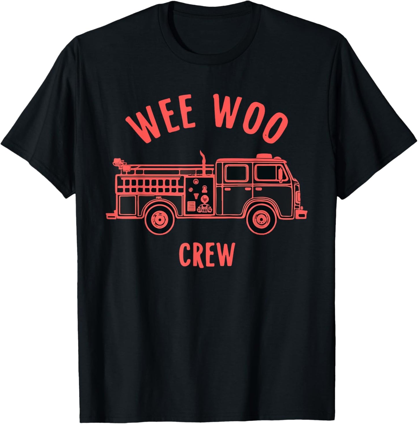 Funny Fire Truck Wee Woo Crew Firetruck Lover Men Women Kids T-Shirt - T-Shirt | Black