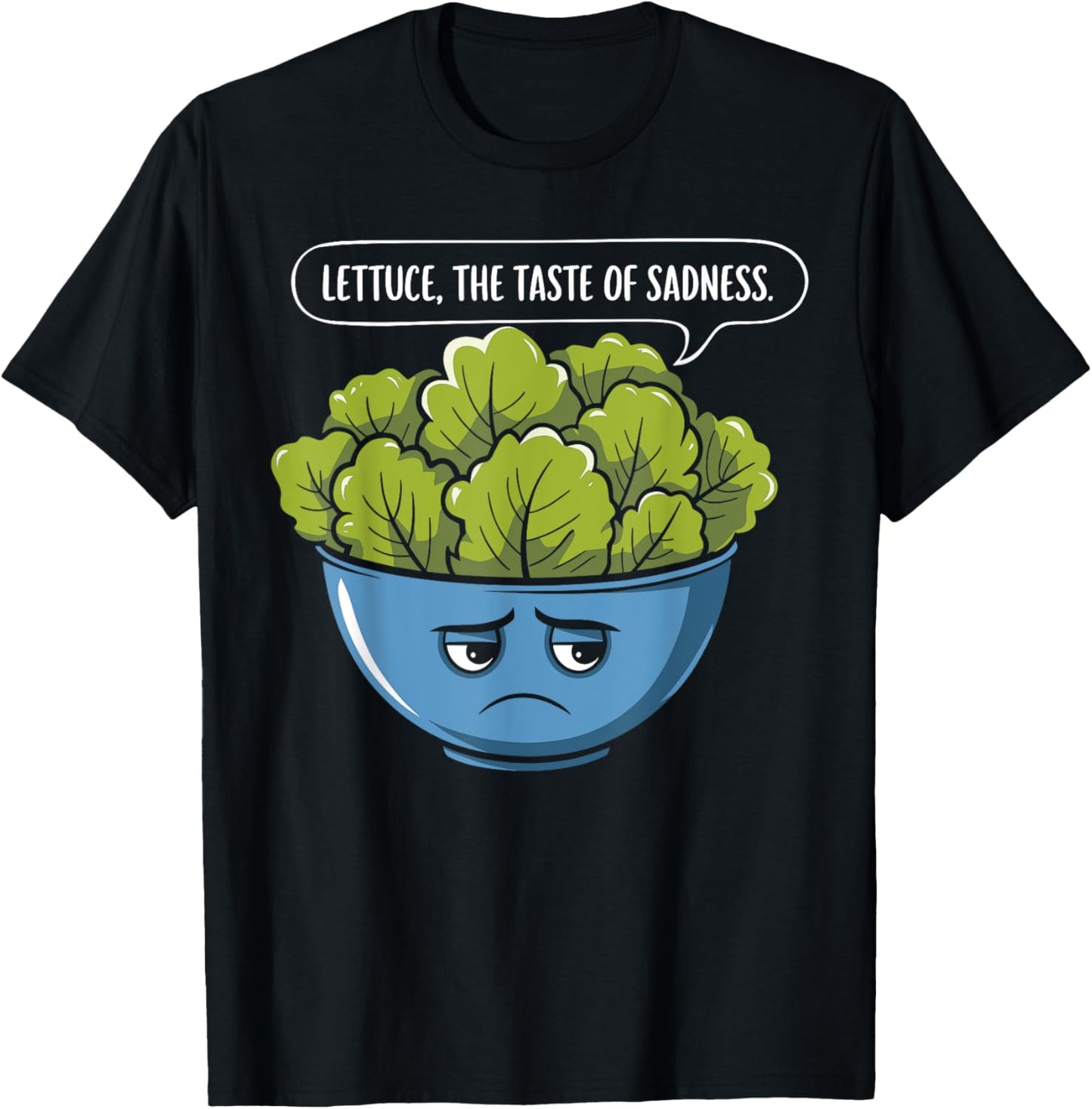 Lettuce The Taste Of Sadness Funny World Vegan Day T-Shirt - T-Shirt | Black