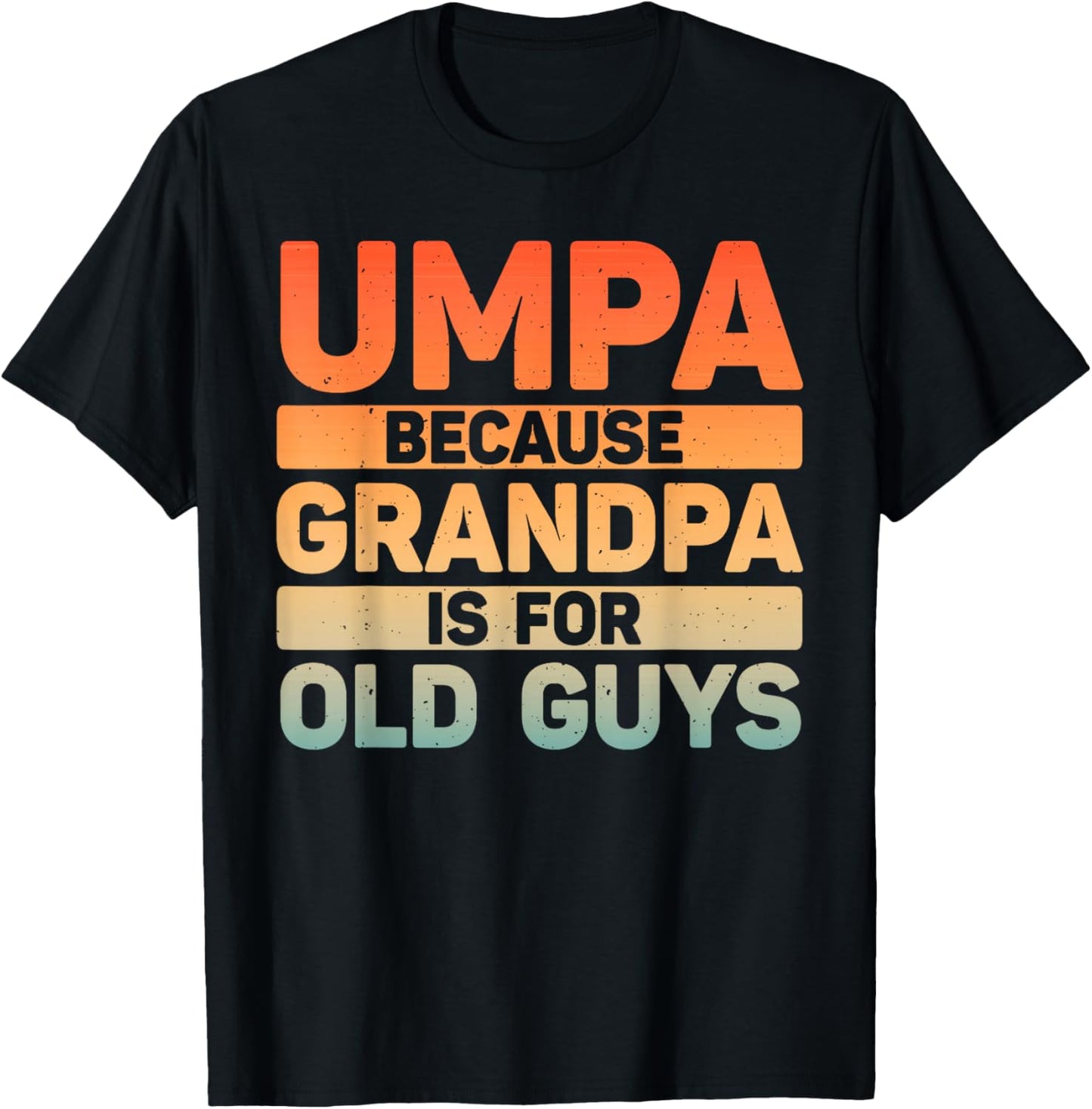 Umpa Design For Grandpa From Grandkids Father's Day Umpa T-Shirt - T-Shirt | Black