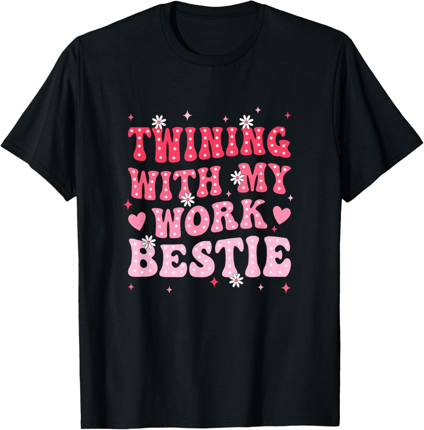 Twinning with My Work Bestie Spirit Week Best Friend Twin T-Shirt - T-Shirt | Black