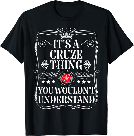 Cruze Name Its A Cruze Thing You Wouldn't Understand T-Shirt - T-Shirt | Black