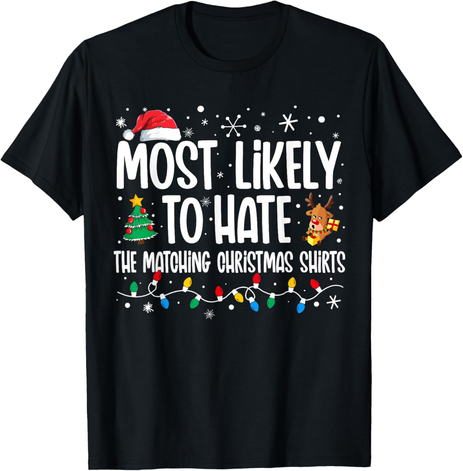 Most Likely To Hate The Matching Christmas Shirts Family T-Shirt - T-Shirt | Black