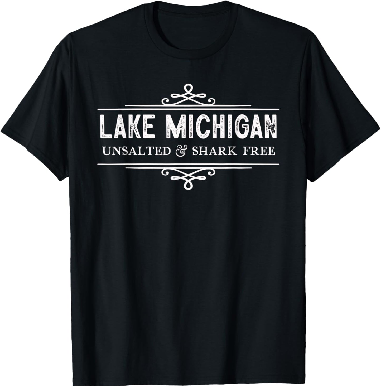 Lake Michigan - Unsalted Shark Free - Michigan Lake T-Shirt - T-Shirt | Black
