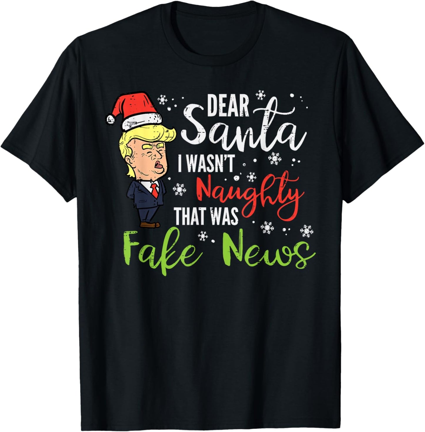 Christmas Trump Dear Santa Fake News Funny Xmas Men Women T-Shirt - T-Shirt | Black