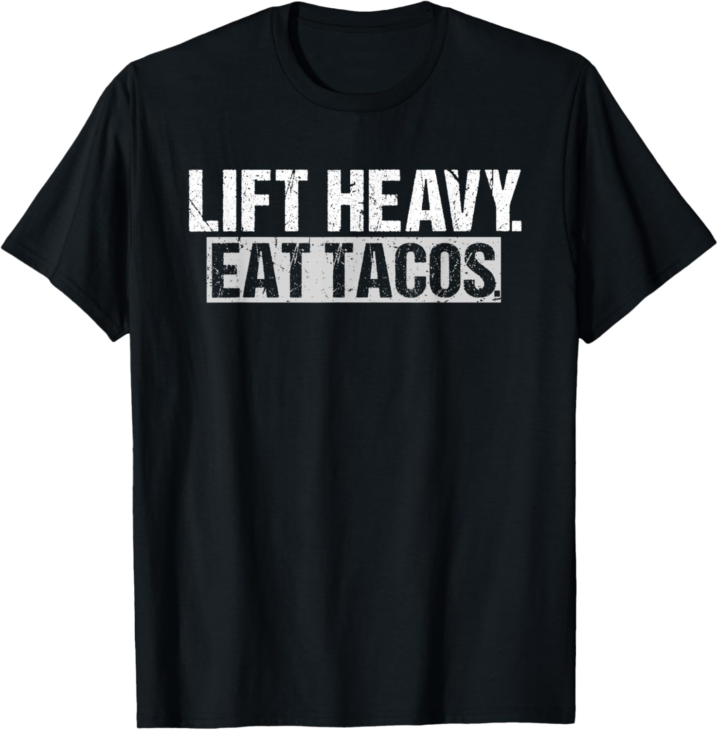 Lift Heavy Eat Tacos Funny Taco Gym Weightlifting Workout T-Shirt - T-Shirt | Black