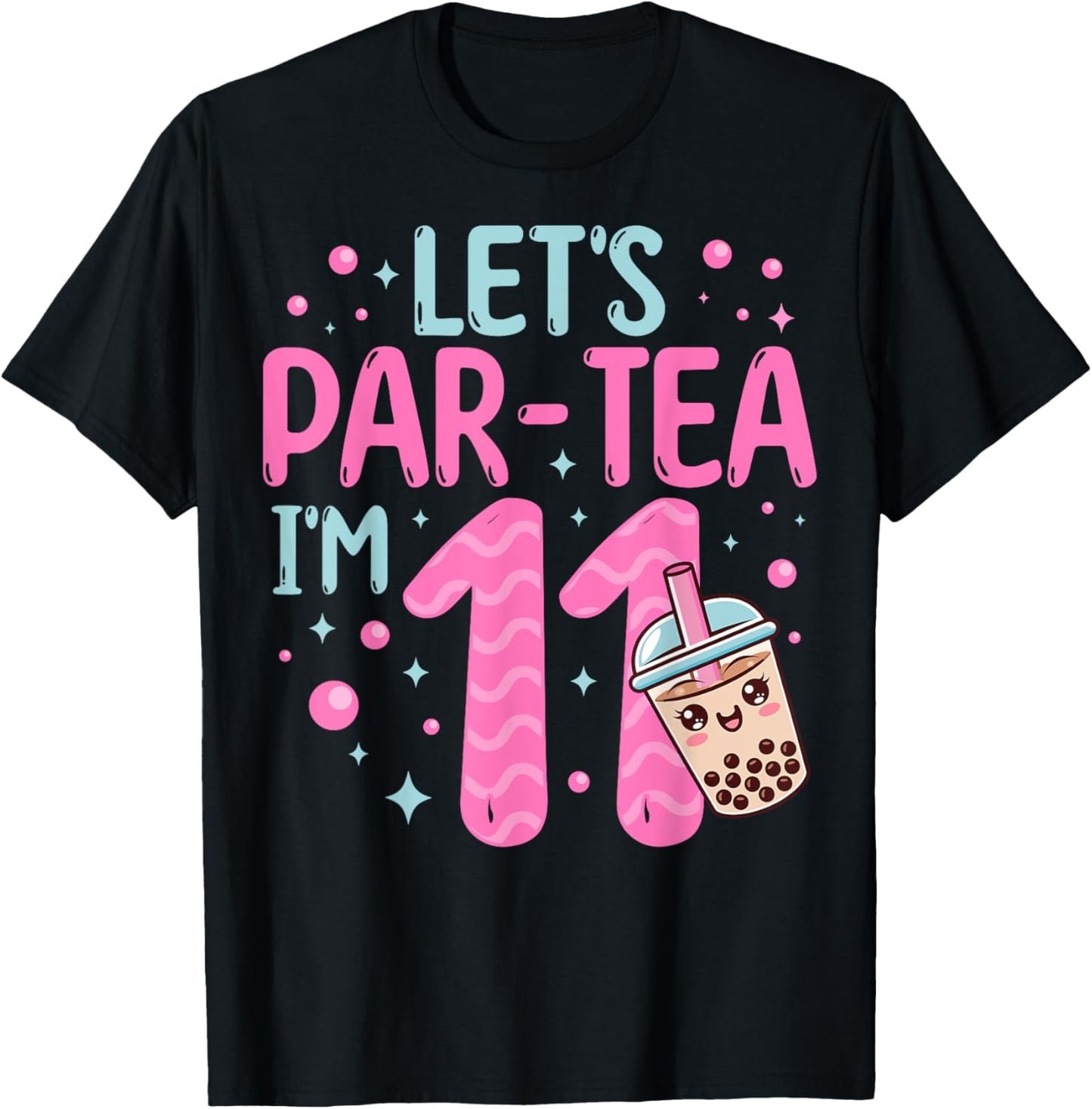 Let's Par-tea I'm 11 Years Old 11th Birthday Bubble Boba Tea T-Shirt - T-Shirt | Black