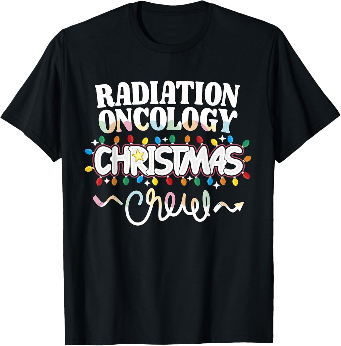Radiation Oncology Christmas Crew Oncology Nurse Techs NP RN T-Shirt - T-Shirt | Black