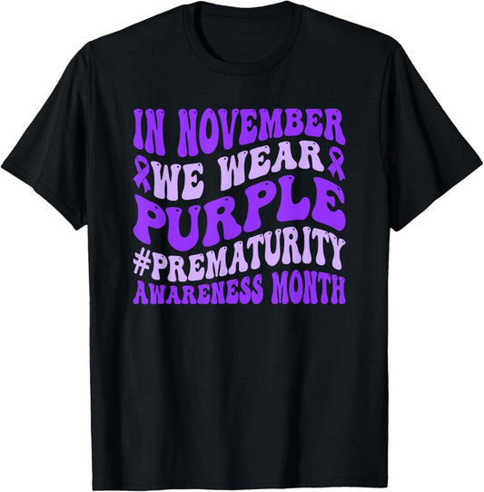 In November We Wear Purple Prematurity Awareness NICU T-Shirt - T-Shirt | Black