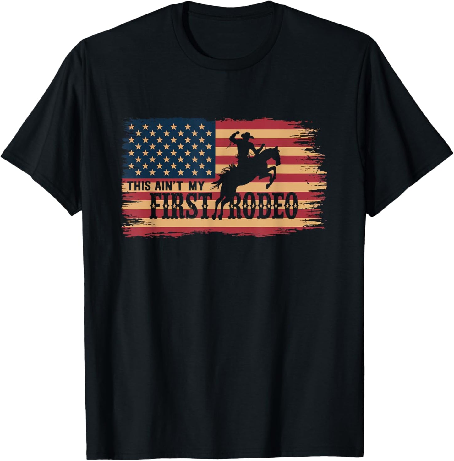 This Ain't My First Rodeo Cowboy Horse Rodeo Riding T-Shirt - T-Shirt | Black