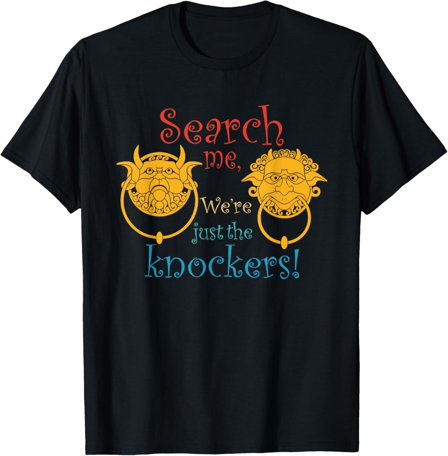 Search Me, We're Just The Knockers Vintage Design T-Shirt - T-Shirt | Black