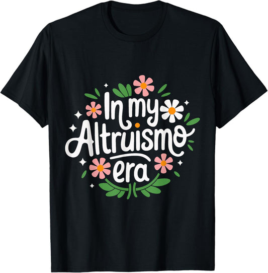 Altruismo In My Altruismo Era T-Shirt - T-Shirt | Black