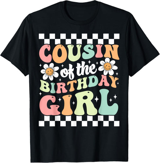 Cousin of The Birthday Girl Family Groovy Birthday Party T-Shirt - T-Shirt | Black