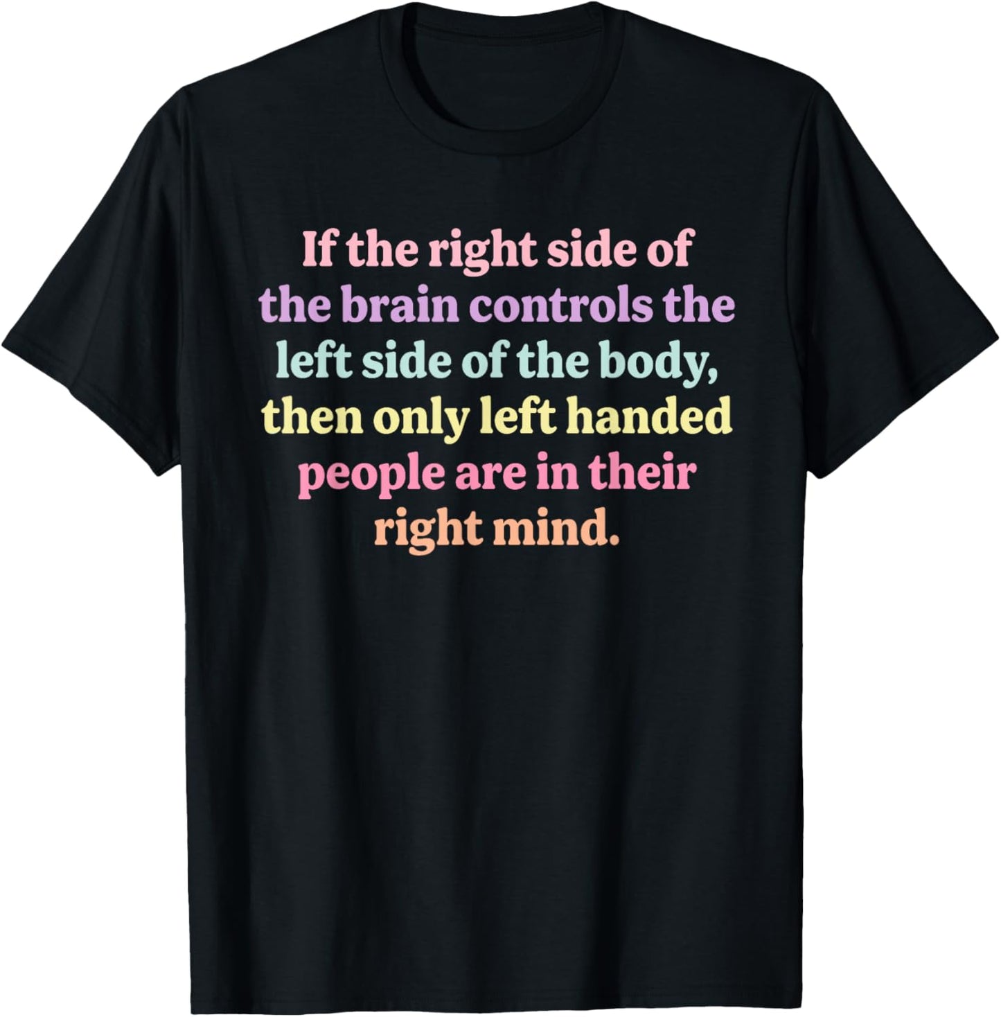 Controls The Left Side T-Shirt - T-Shirt | Black