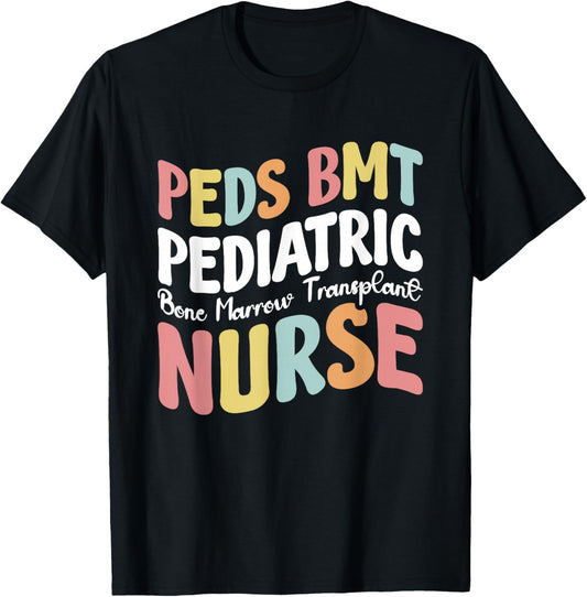 Peds BMT Pediatric Bone Marrow Transplant Nurse T-Shirt - T-Shirt | Black