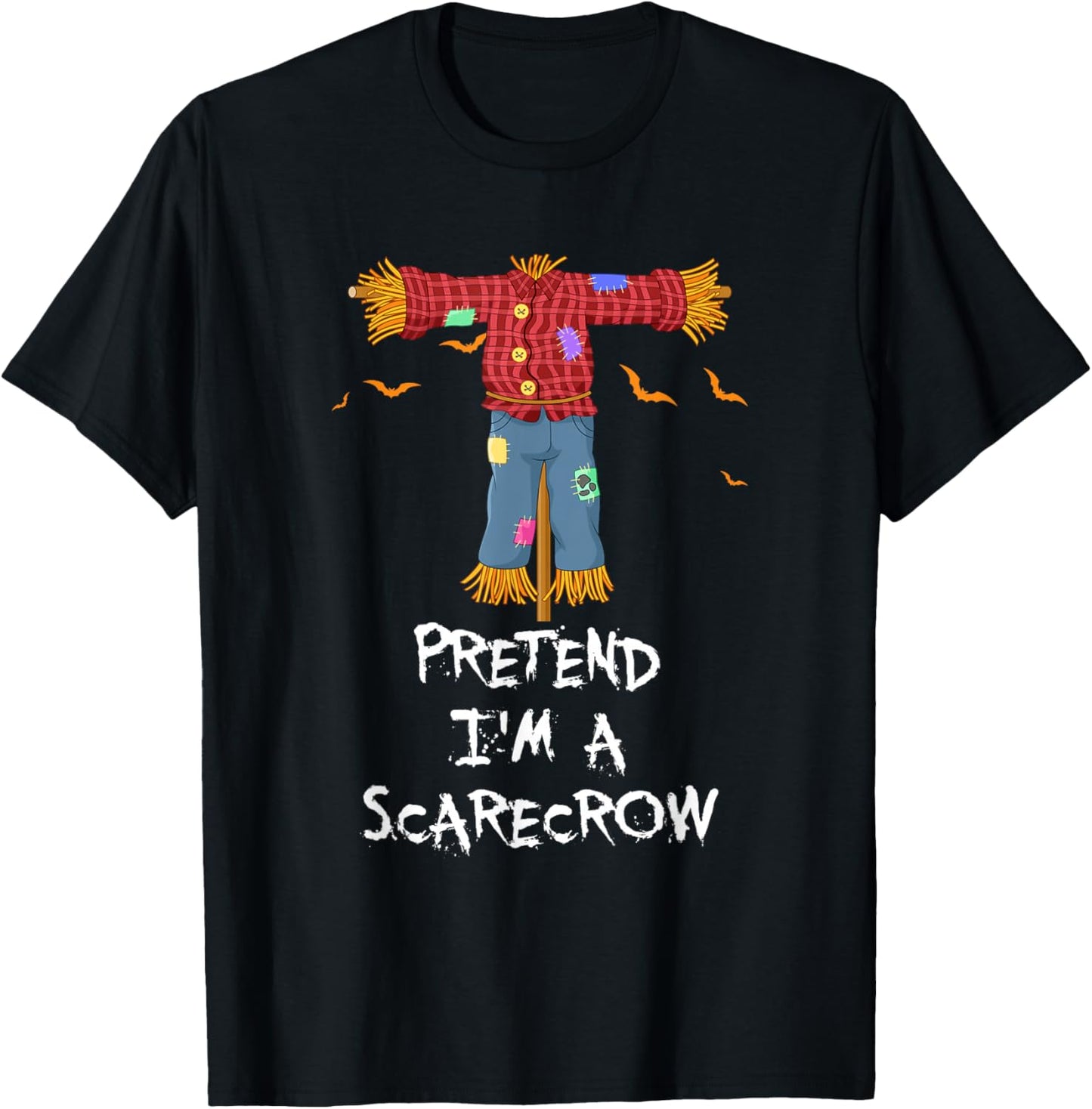 Pretend I'm A Scarecrow Funny Lazy Halloween Costume Joke T-Shirt - T-Shirt | Black
