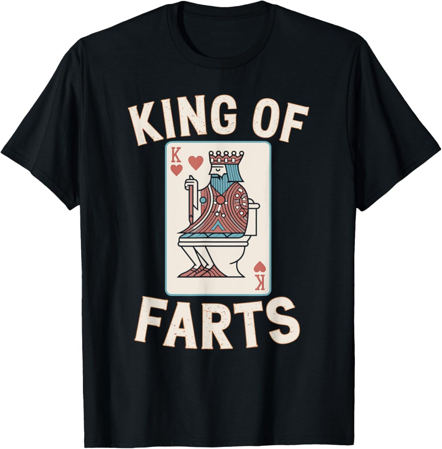 King Of Farts, Playing Card Fart Fathers Day Farting Dad T-Shirt - T-Shirt | Black