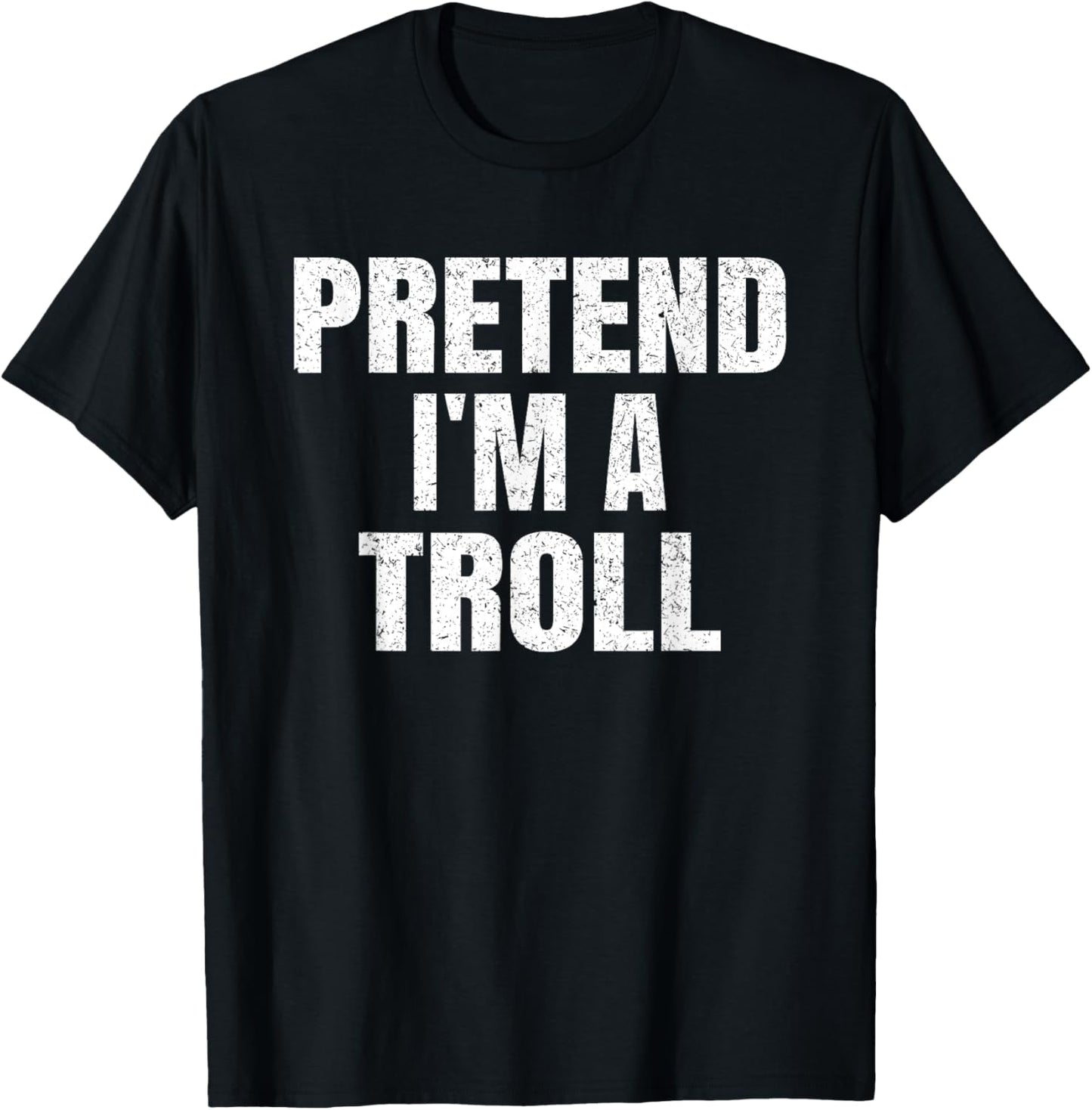 Pretend I'm A Troll Family Group Lazy Easy Halloween Costume T-Shirt - T-Shirt | Black