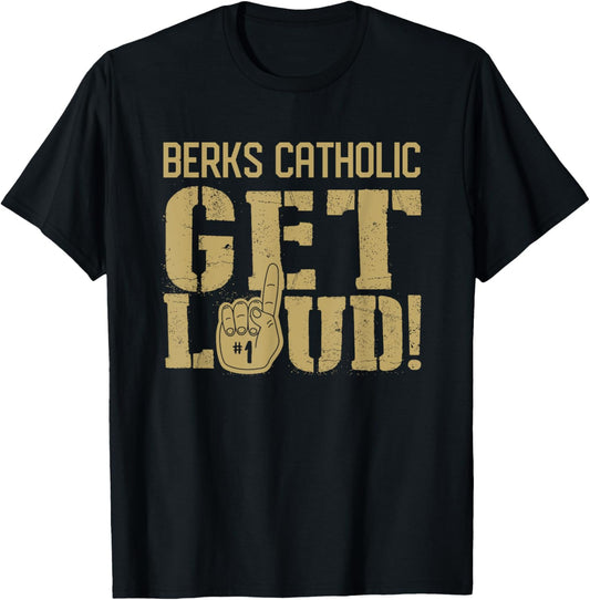 Berks Catholic High School Get Loud! T-Shirt - T-Shirt | Black