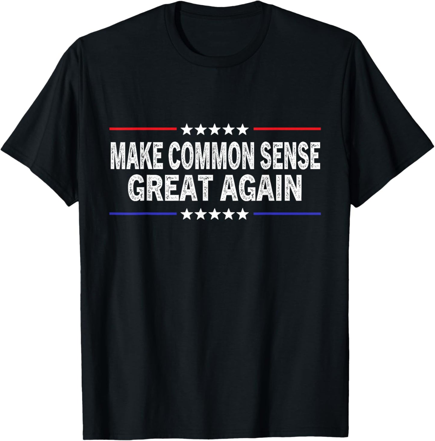 Make Common Sense Great Again Funny Common Sense T-Shirt - T-Shirt | Black
