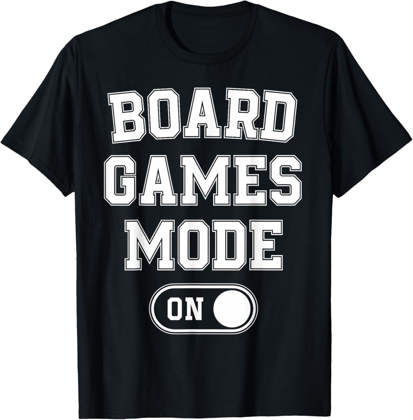 Board Games Mode On Funny Gamer Gift Puzzle Strategy Lover T-Shirt - T-Shirt | Black