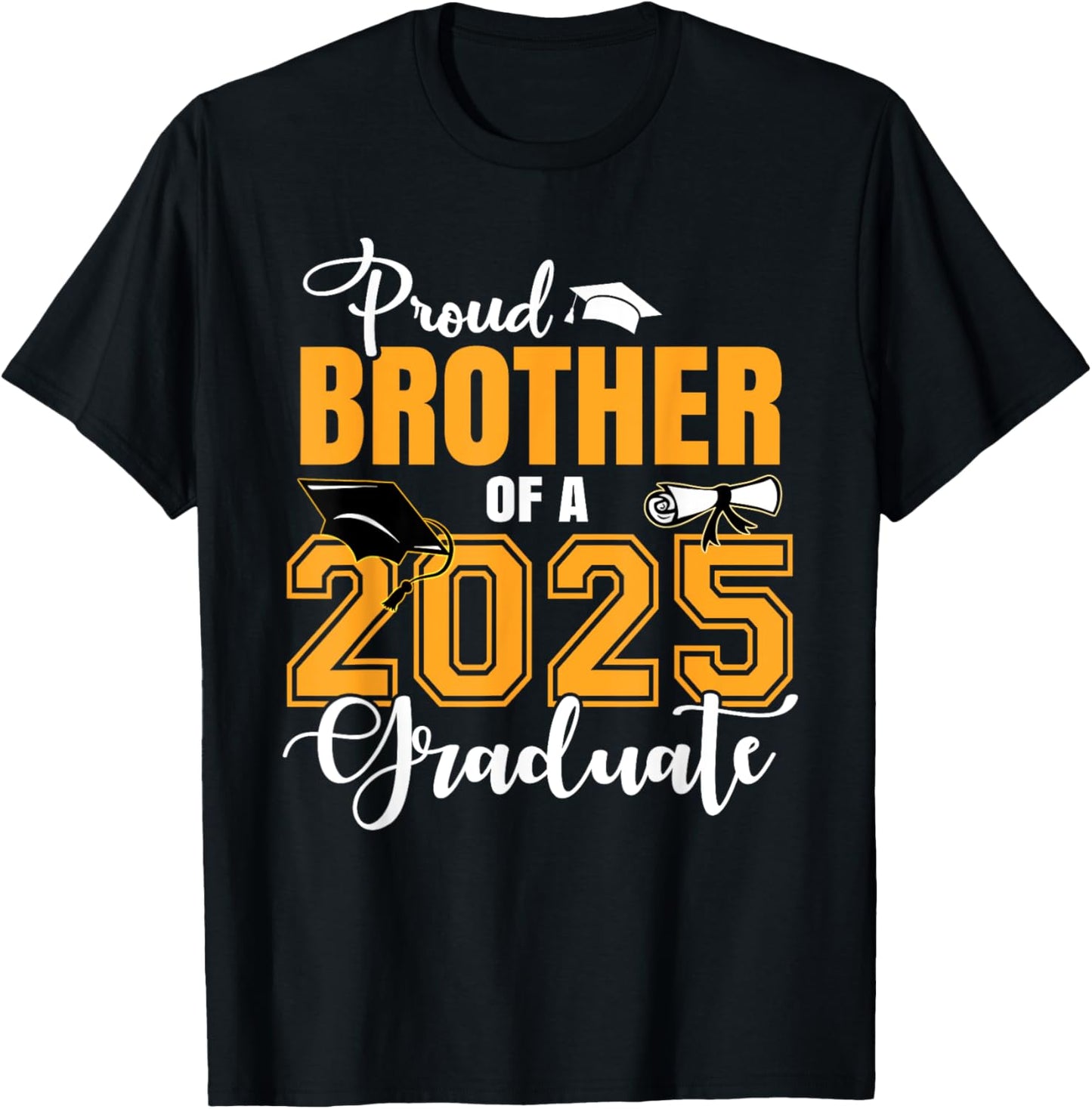 Proud Brother Of A 2025 Graduate Graduation T-Shirt - T-Shirt | Black