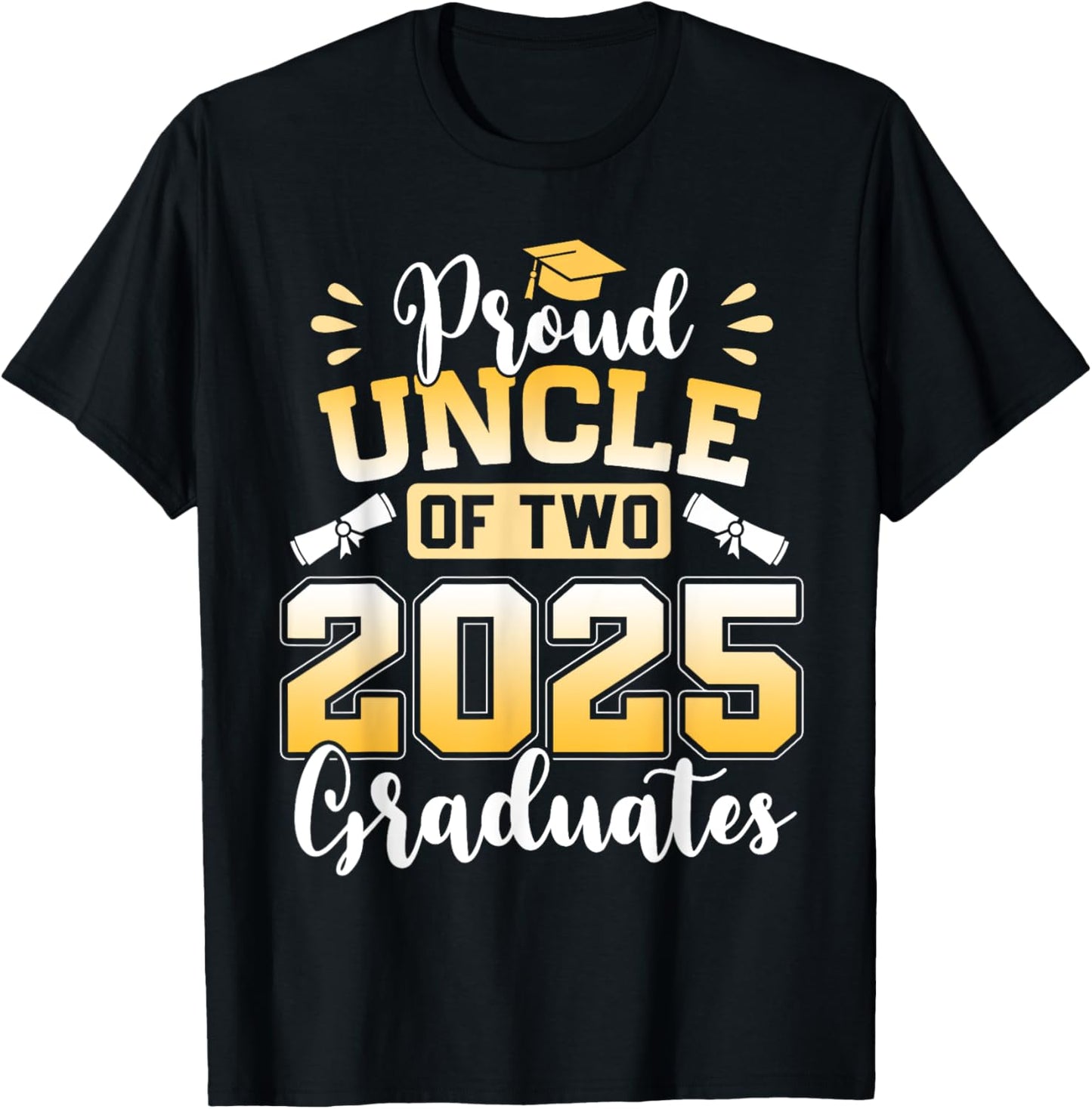 Proud Uncle Of Two 2025 Graduates Senior Uncle Class Of 2025 T-Shirt - T-Shirt | Black