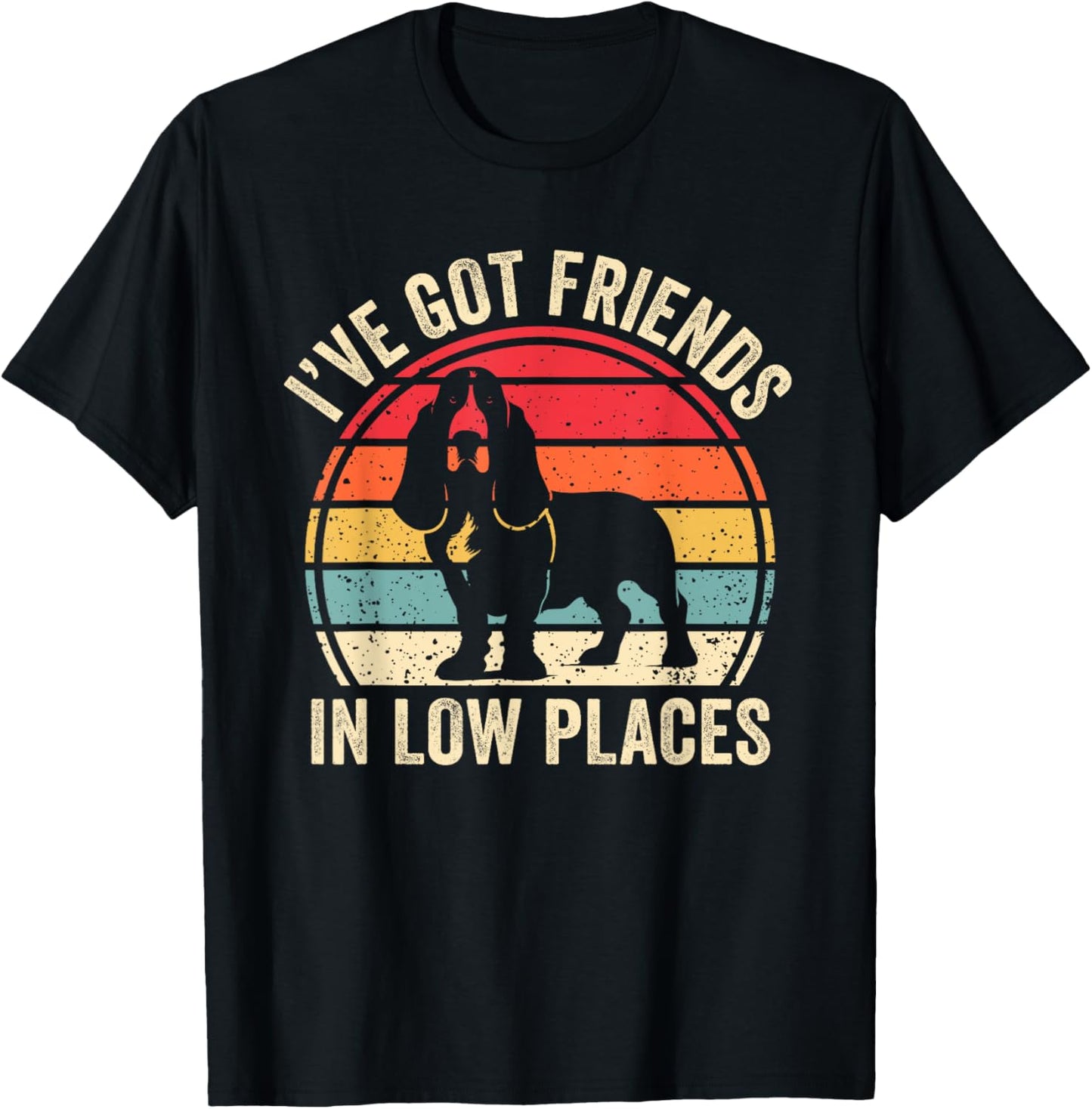 I've Got Friends In Low Places Funny Basset Hound Dog Lover Women Kids T-Shirt - T-Shirt | Black