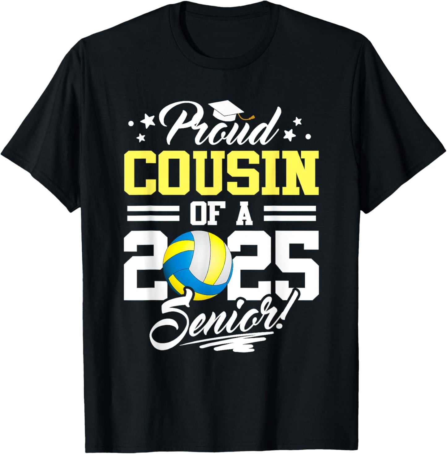 Proud Cousin Of A 2025 Senior Volleyball Graduation T-Shirt - T-Shirt | Black