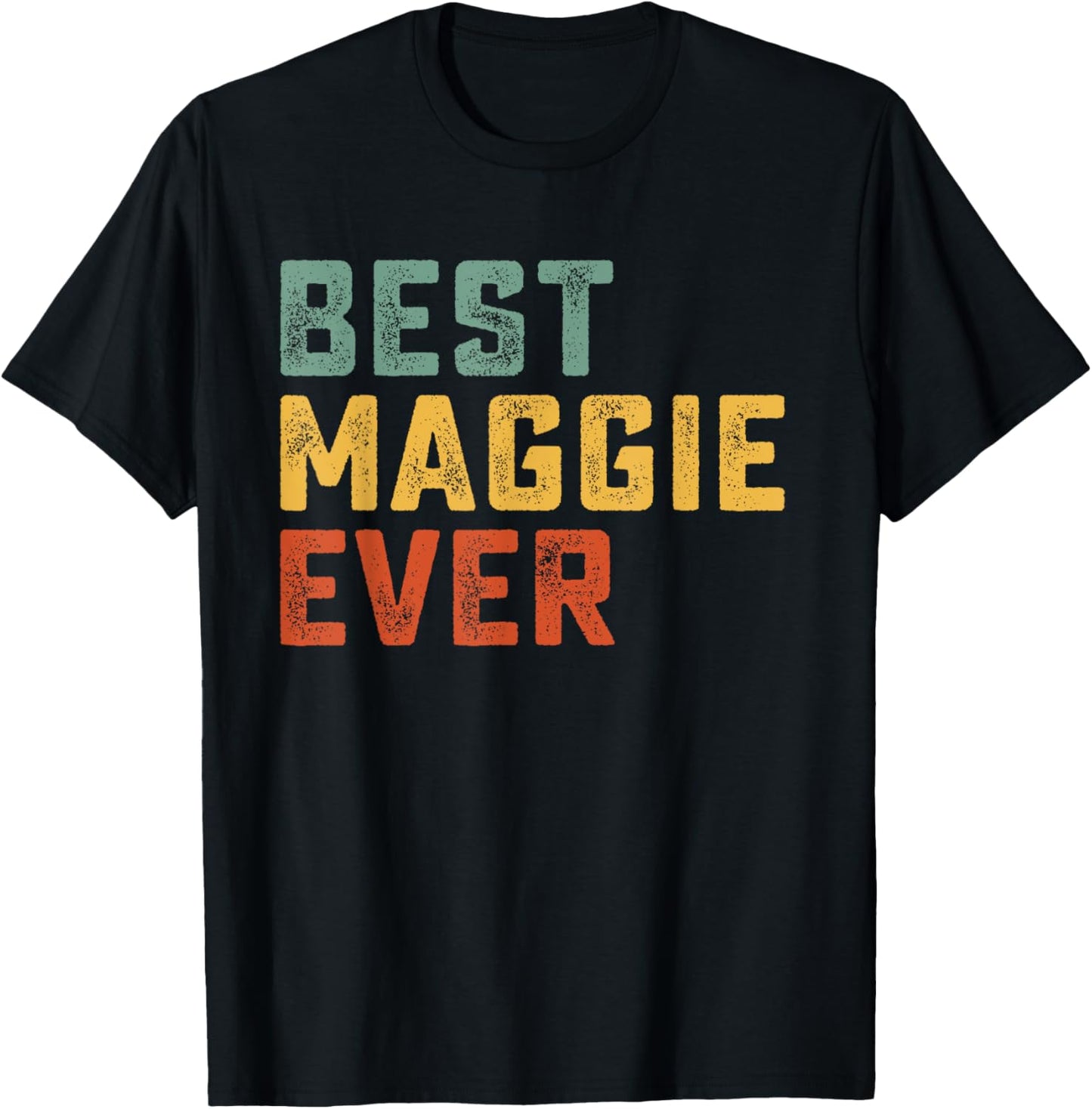 Best Maggie Ever Retro Personalized First Name Maggie T-Shirt - T-Shirt | Black