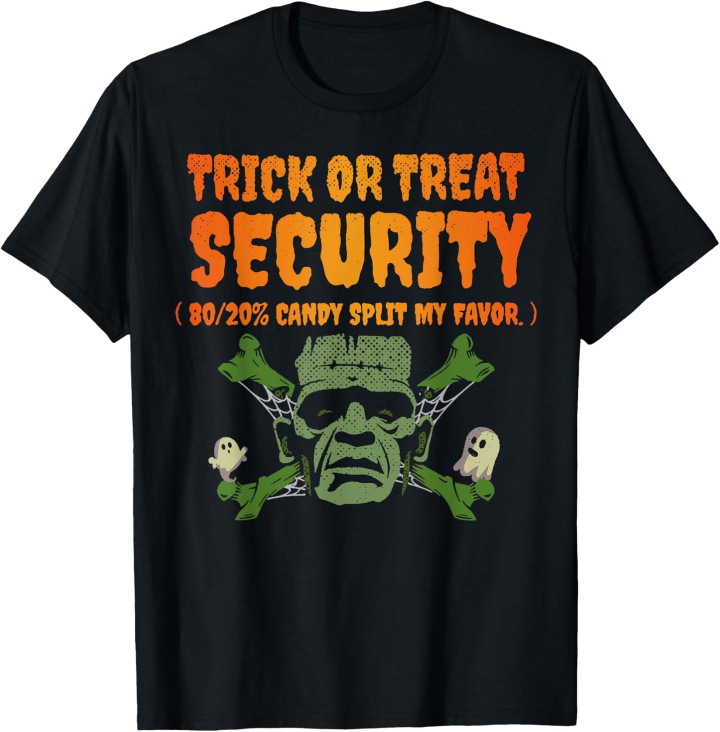 Trick Or Treat Security 80/20% Candy Split My Favor T-Shirt - T-Shirt | Black