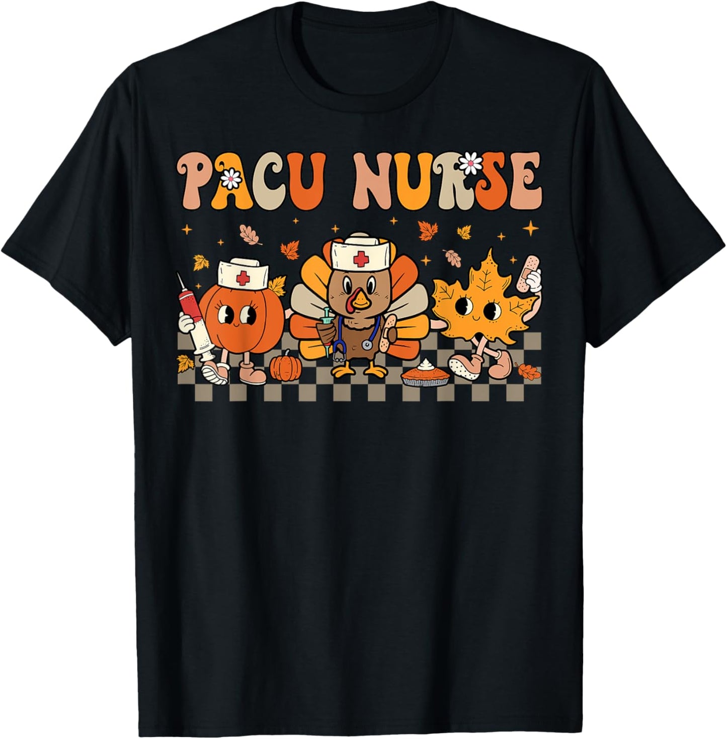 PACU Nurse Crew Post Anesthesia Care Thanksgiving Women T-Shirt - T-Shirt | Black