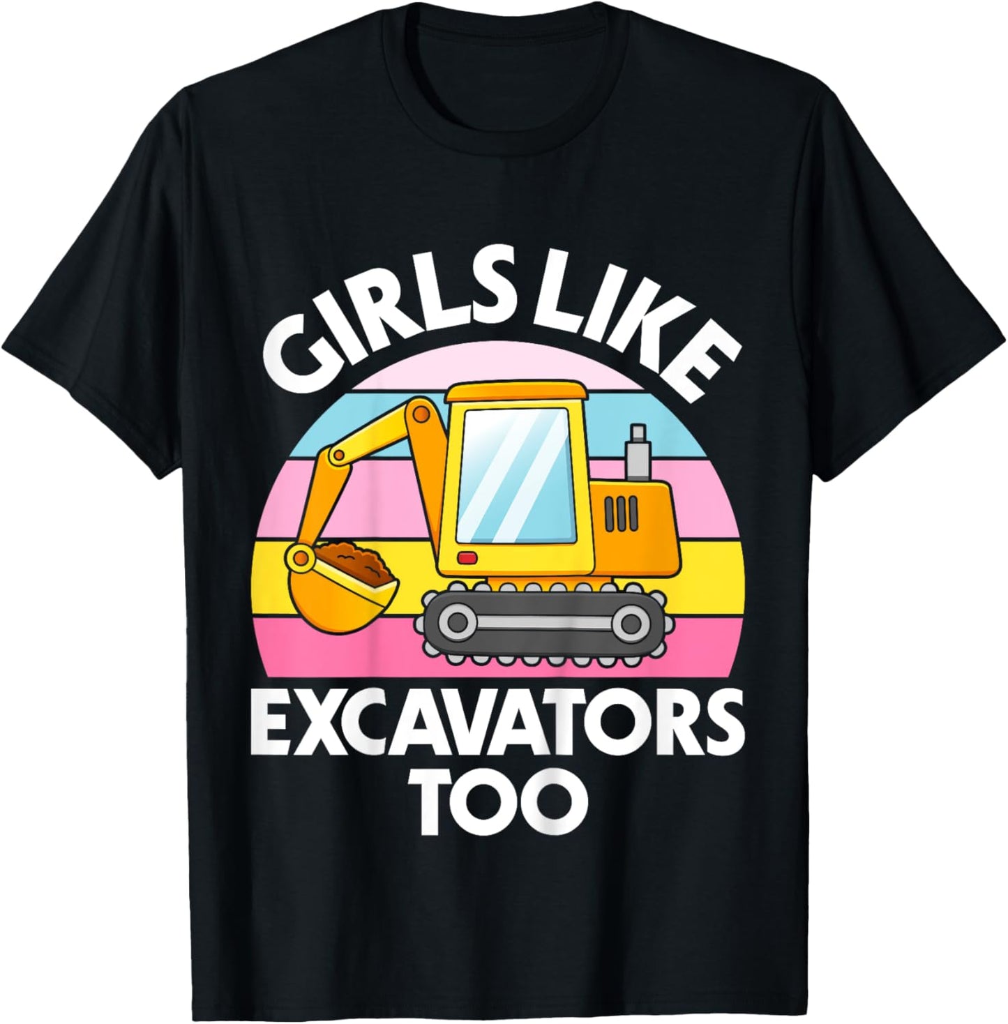 Kids Excavator Girls Funny Toddler Girls Like Excavators T-Shirt - T-Shirt | Black