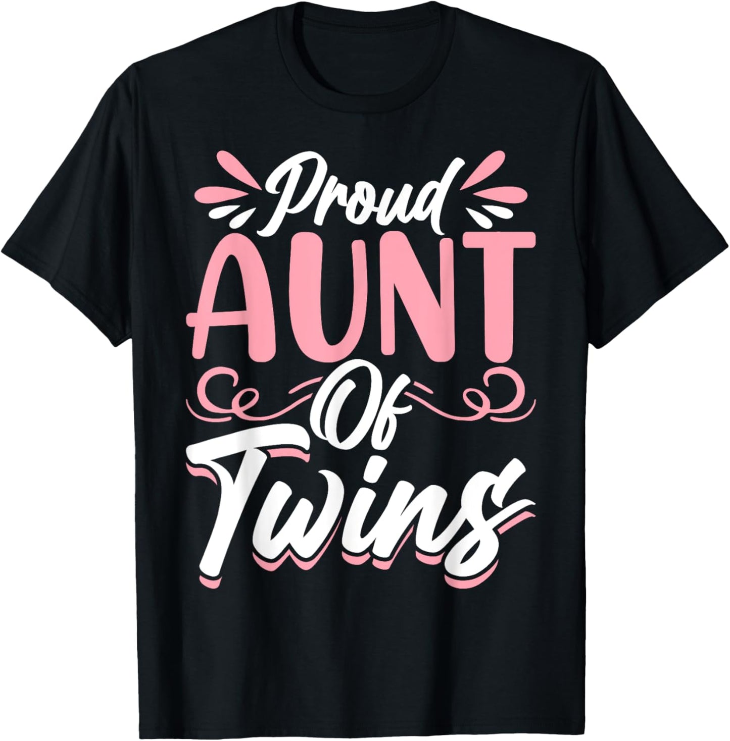 Proud Aunt Of Twins Best Auntie Ever T-Shirt - T-Shirt | Black