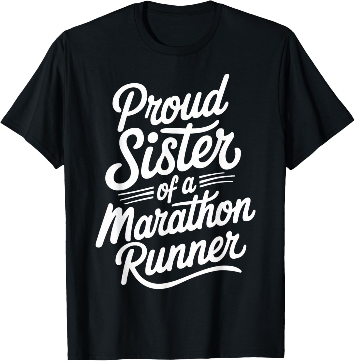 Proud Sister of a Marathon Runner Design for Runners T-Shirt - T-Shirt | Black