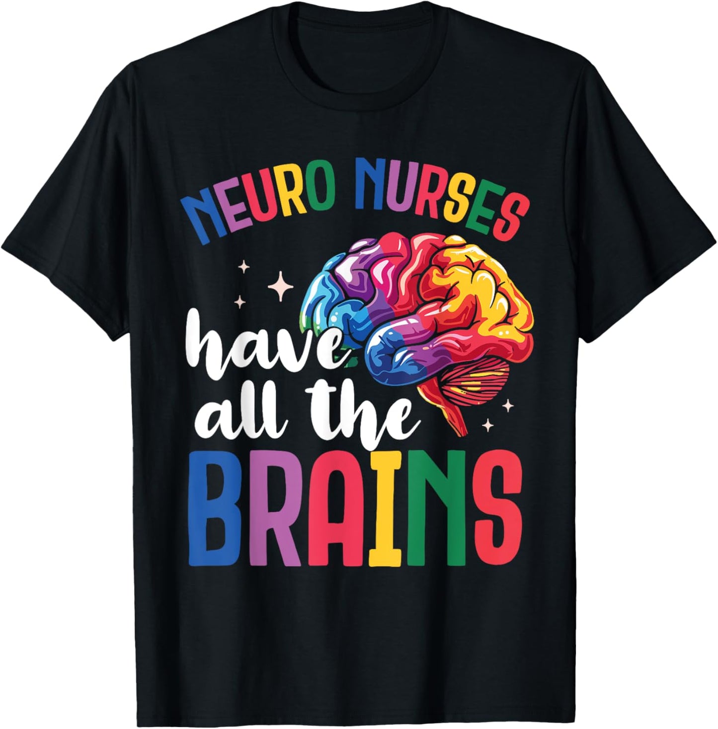 Funny Neuro Nurse - Nurse Day Appreciation Week T-Shirt - T-Shirt | Black