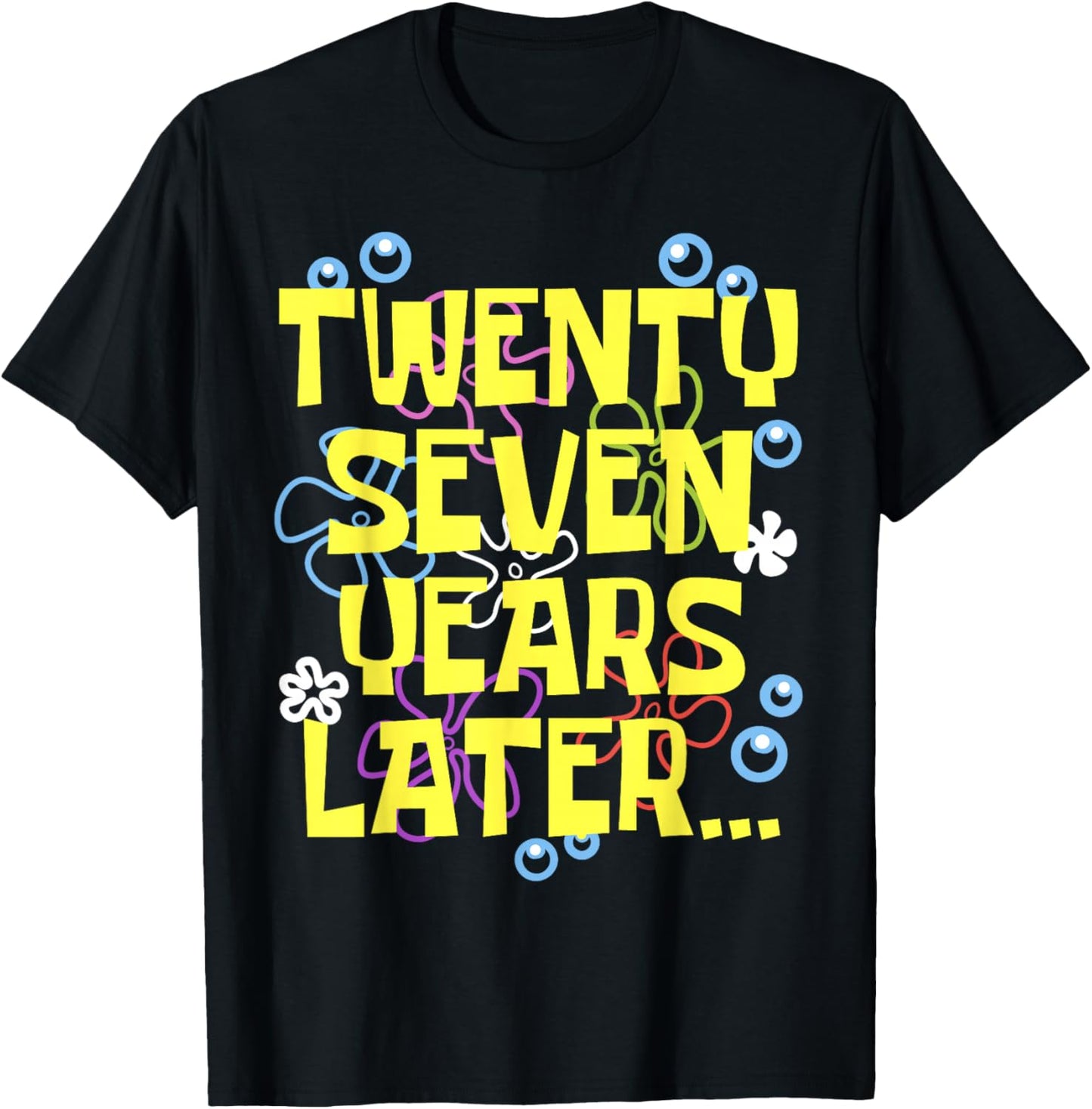 27 TWENTY SEVEN YEARS LATER 27 year Old Birthday Gifts Bday T-Shirt - T-Shirt | Black