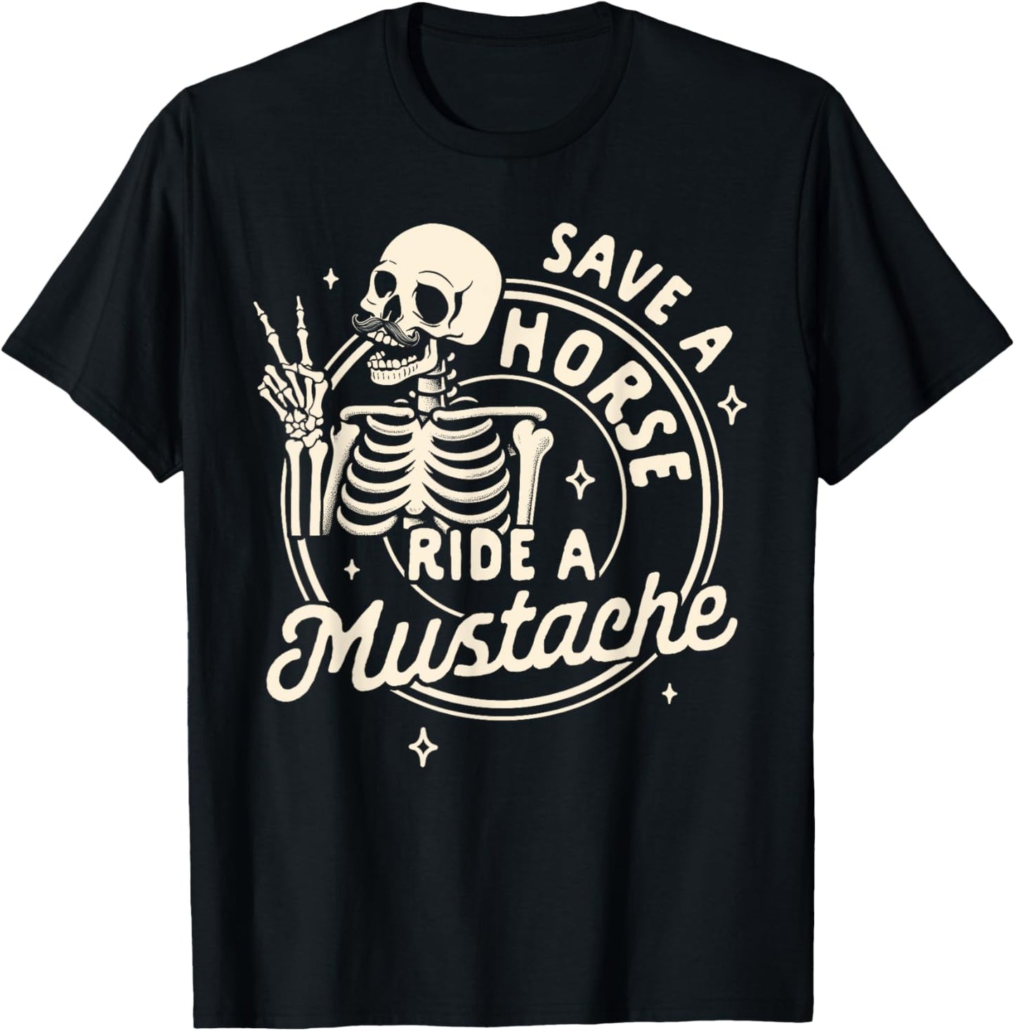 Mustache Dad Father’s Day Save A Horse Ride A Mustache T-Shirt - T-Shirt | Black