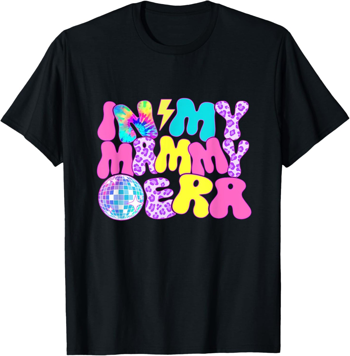 Disco Tie Dye In My Mammy Era T-Shirt - T-Shirt | Black
