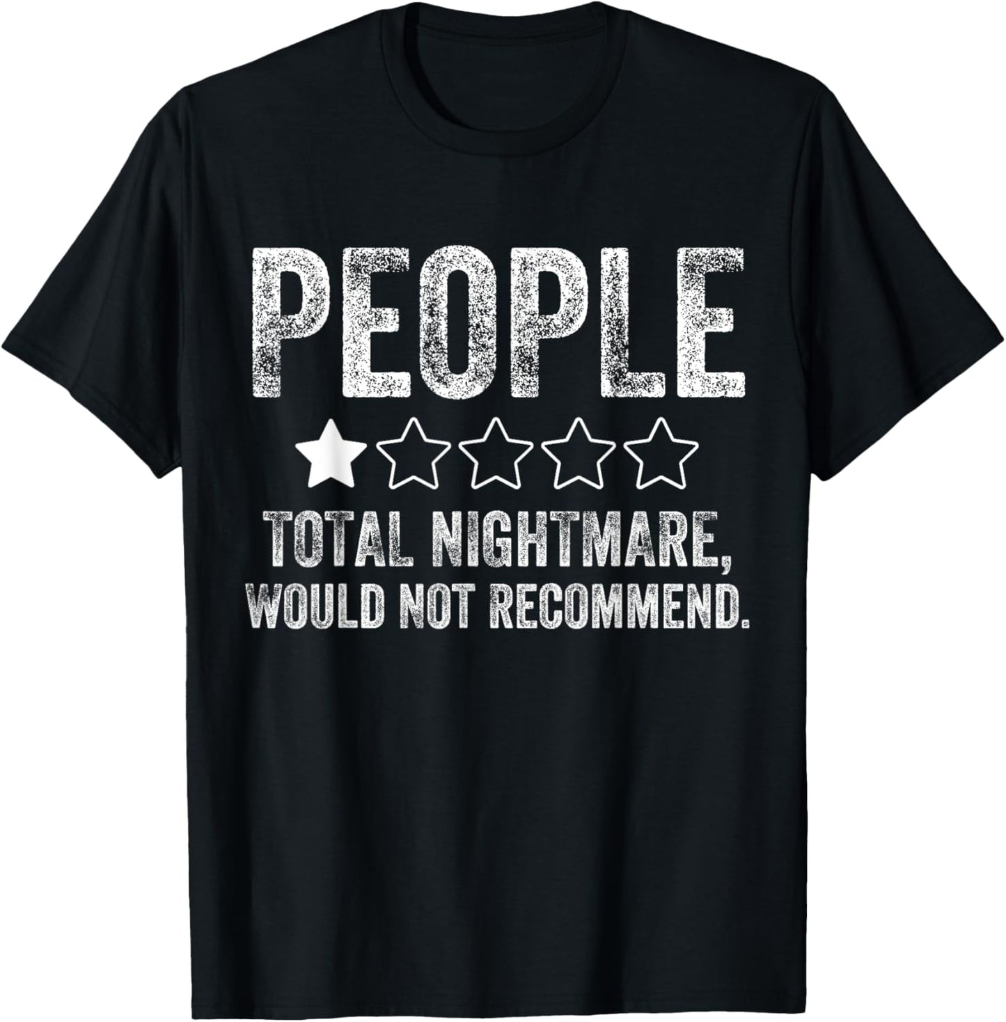 Funny People, One Star Total Nightmare Would Not Recommend T-Shirt - T-Shirt | Black