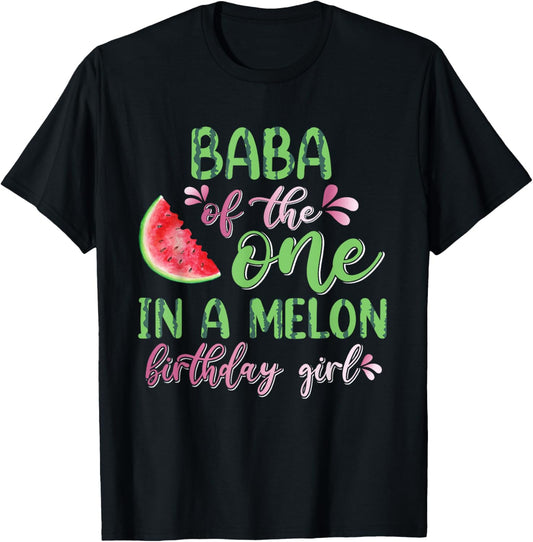 Baba Of The One In A Melon Birthday Girl T-Shirt - T-Shirt | Black