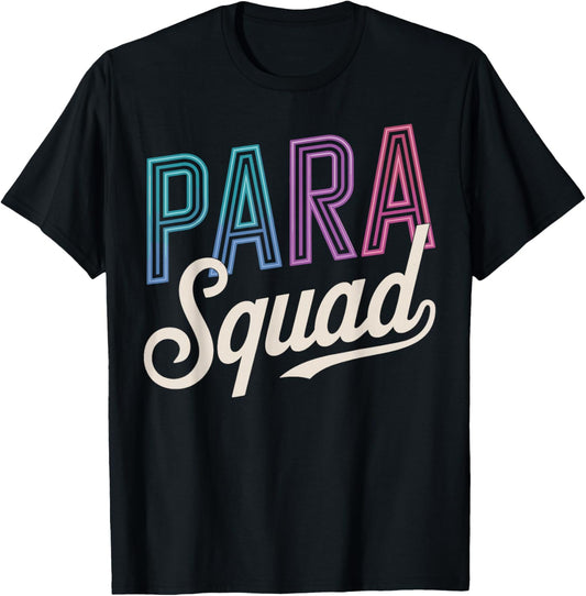 Para Squad Paraprofessional T-Shirt - T-Shirt | Black